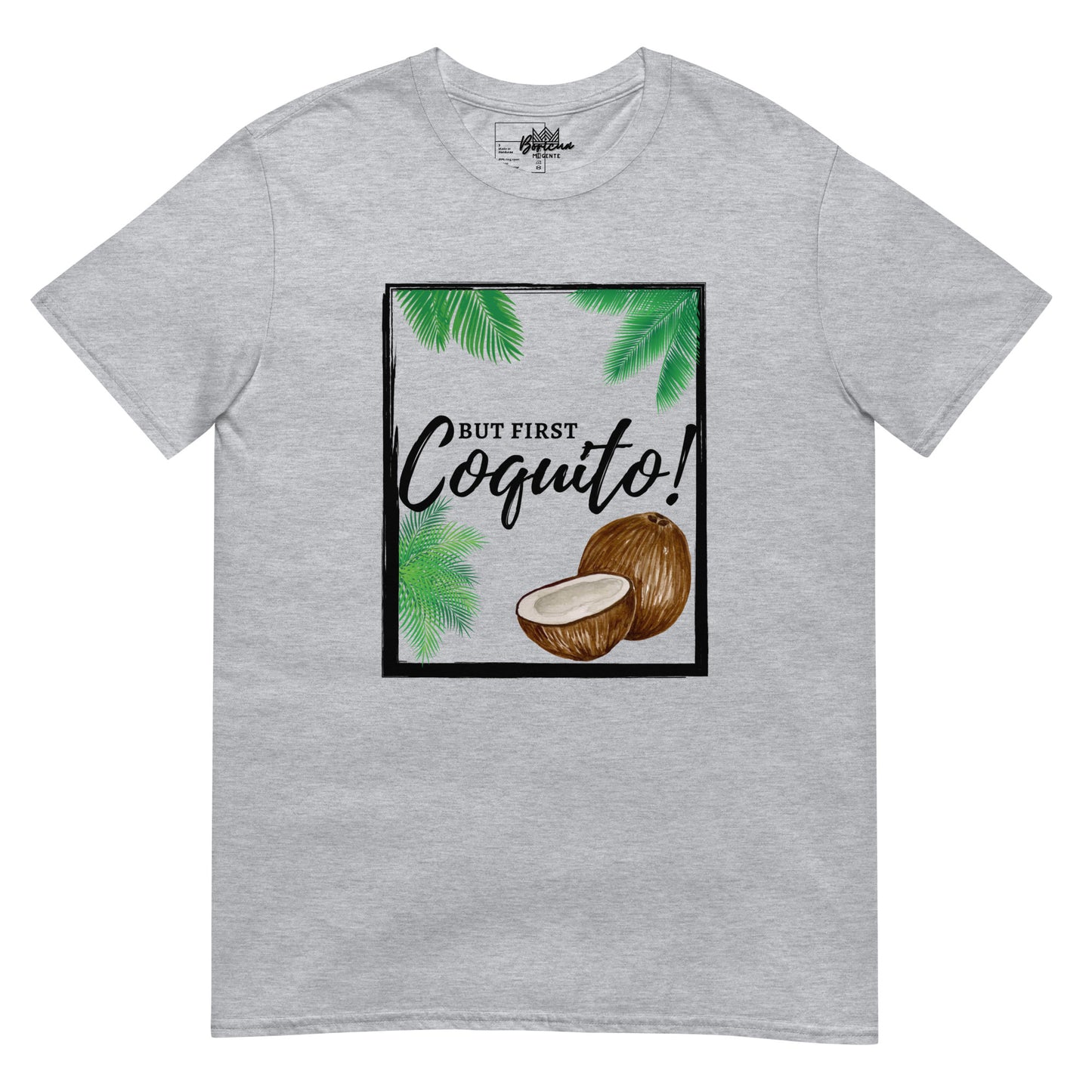 Short-Sleeve T-Shirt- "But First Coquito!"